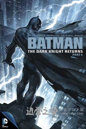 蝙蝠侠：黑暗骑士归来(上) Batman: The Dark Knight Returns, Part 1 (2012)