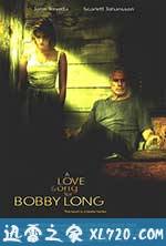 给鲍比·朗的情歌 A Love Song for Bobby Long (2004)