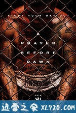 炼狱信使 A Prayer Before Dawn (2017)