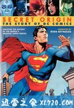 秘密起源:DC漫画故事 Secret Origin: The Story of DC Comics (2010)